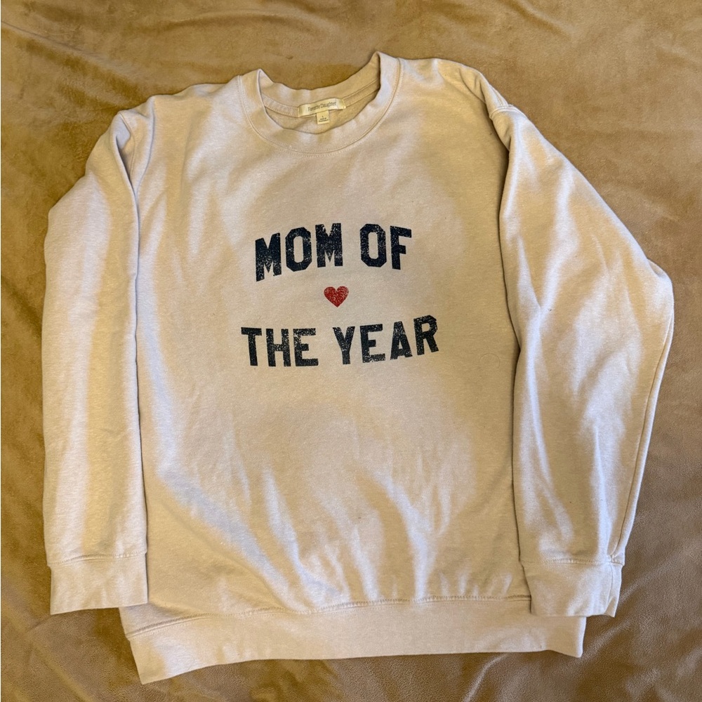 Favorite Daughter Mom of the Year Sweatshirt - Picture 2 of 3